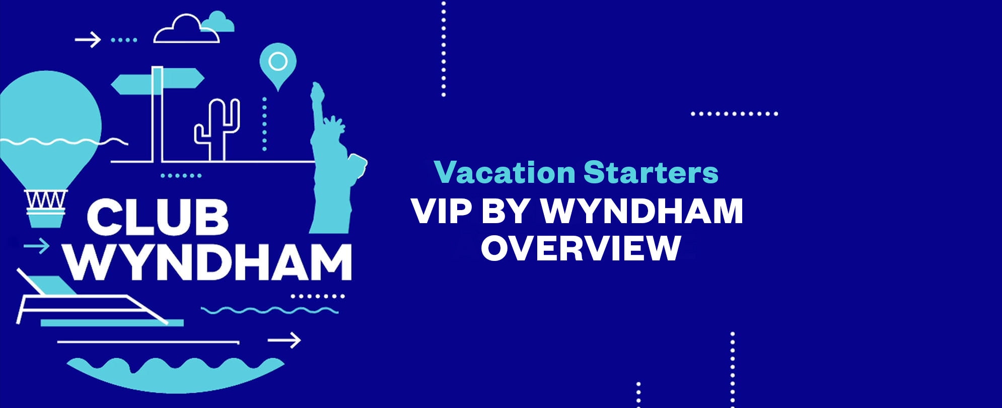 VIP by Wyndham overview from the Club Wyndham Vacation Starters video series