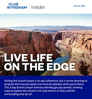 The Club Wyndham Insider from July 2022: Live Life On the Edge