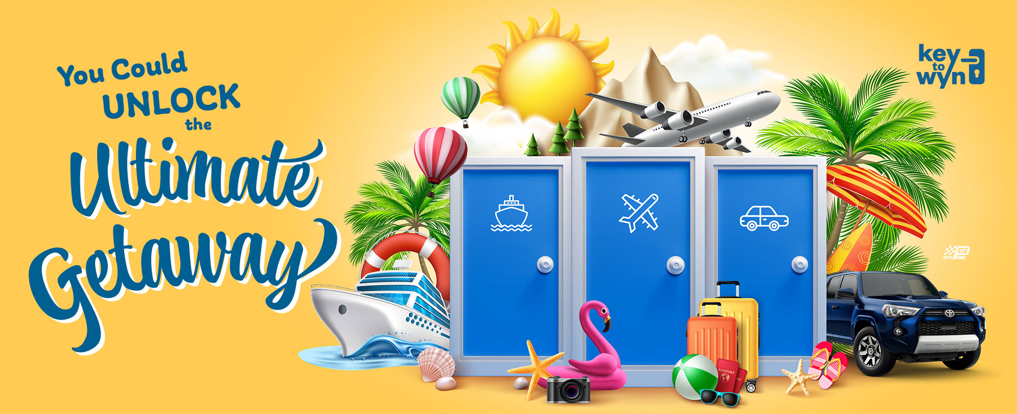 Blue text "You could unlock the ultimate getaway - Key To Wyn" on a yellow background with three blue doors surrounded by vacation icons including a cruise ship, sunshine, Toyota SUV, palm trees, suitcases, and more.